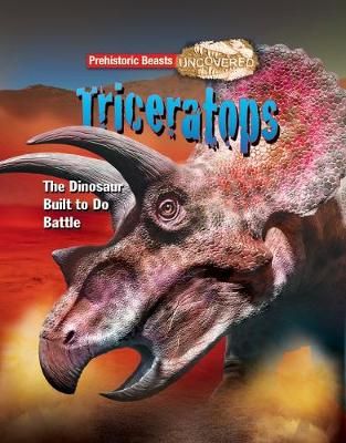 Picture of Triceratops: Prehistoric Beasts Uncovered - The Dinosaur Built to Do Battle