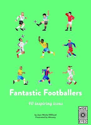 Picture of 40 Inspiring Icons: Fantastic Footballers: Meet 40 game changers