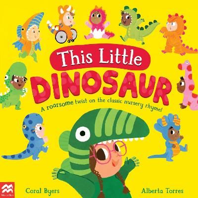 Picture of This Little Dinosaur: A Roarsome Twist on the Classic Nursery Rhyme!