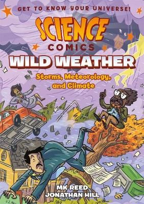 Picture of Science Comics: Wild Weather: Storms, Meteorology, and Climate