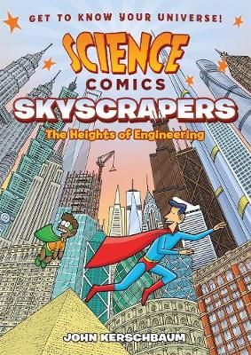 Picture of Science Comics: Skyscrapers: The Heights of Engineering