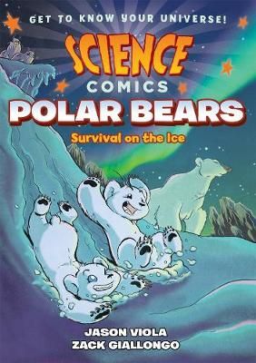 Picture of Science Comics: Polar Bears: Survival on the Ice