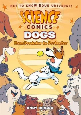Picture of Science Comics: Dogs: From Predator to Protector