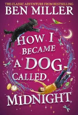 Picture of How I Became a Dog Called Midnight: The top-ten magical adventure from the author of The Day I Fell Into a Fairytale