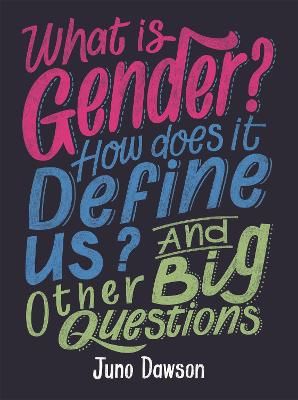 Picture of What is Gender? How Does It Define Us? And Other Big Questions for Kids