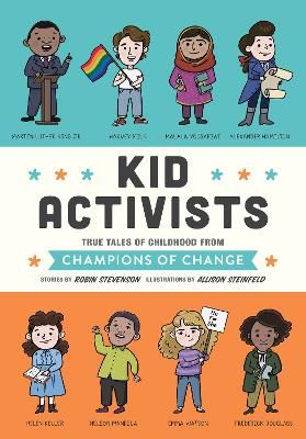 Picture of Kid Activists: True Tales of Childhood from Champions of Change