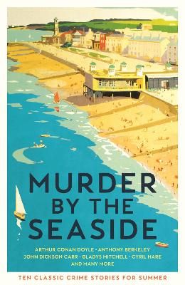 Picture of Murder by the Seaside: Classic Crime Stories for Summer