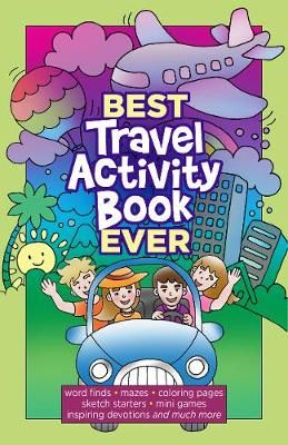 Picture of Best Travel Activity Book Ever: 52 Fun Activities & Devotions for Kids
