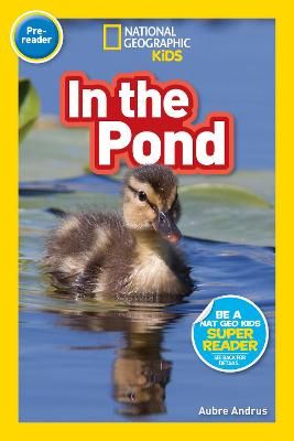 Picture of National Geographic Reader: In the Pond (Pre-reader) (National Geographic Readers)