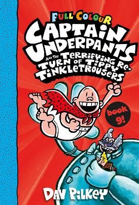 Picture of Captain Underpants and the Terrifying Return of Tippy Tinkletrousers Full Colour Edition (Book 9)