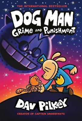 Picture of Dog Man 9: Grime and Punishment: from the bestselling creator of Captain Underpants