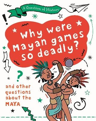 Picture of A Question of History: Why were Maya games so deadly? And other questions about the Maya