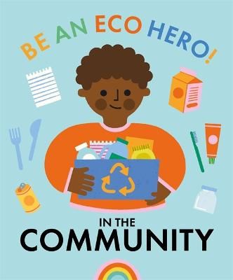 Picture of Be an Eco Hero!: In Your Community