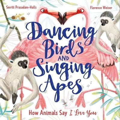 Picture of Dancing Birds and Singing Apes: How Animals Say I Love You