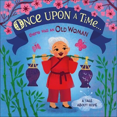 Picture of Once Upon A Time... there was an Old Woman: A Tale About Hope
