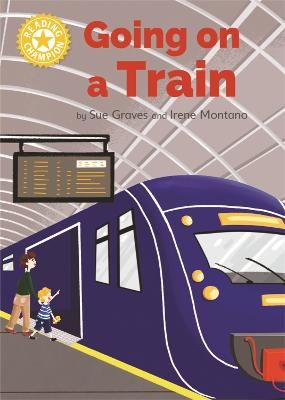 Picture of Reading Champion: Going on a Train: Independent Reading Yellow 3 Non-fiction