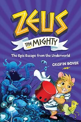 Picture of Zeus the Mighty: The Epic Escape from the Underworld (Book 4) (Zeus the Mighty)