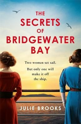 Picture of The Secrets of Bridgewater Bay: A darkly gripping dual-time novel of family secrets to be hidden at all costs . . .