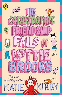 Picture of The Catastrophic Friendship Fails of Lottie Brooks
