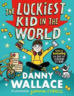 Picture of The Luckiest Kid in the World: The brand-new comedy adventure from the author of The Day the Screens Went Blank