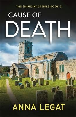 Picture of Cause of Death: The Shires Mysteries 3: A gripping and unputdownable English cosy mystery