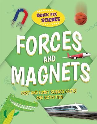 Picture of Quick Fix Science: Forces and Magnets