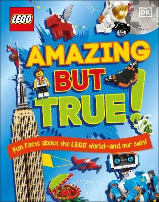 Picture of LEGO Amazing But True - Fun Facts About the LEGO World and Our Own!