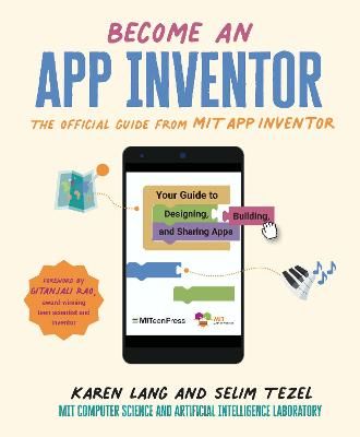Picture of Become an App Inventor: The Official Guide from MIT App Inventor: Your Guide to Designing, Building, and Sharing Apps