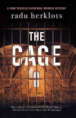 Picture of The Cage: A John Tedesco Cathedral Murder Mystery