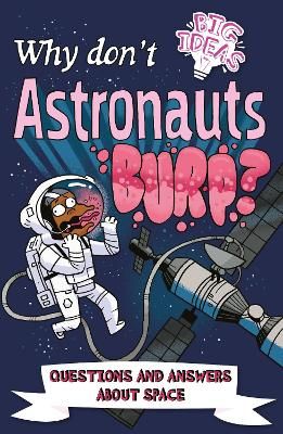 Picture of Why Don't Astronauts Burp?: Questions and Answers About Space