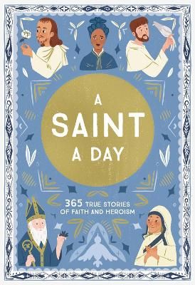 Picture of A Saint a Day: 365 True Stories of Faith and Heroism
