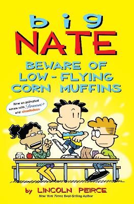 Picture of Big Nate: Beware of Low-Flying Corn Muffins