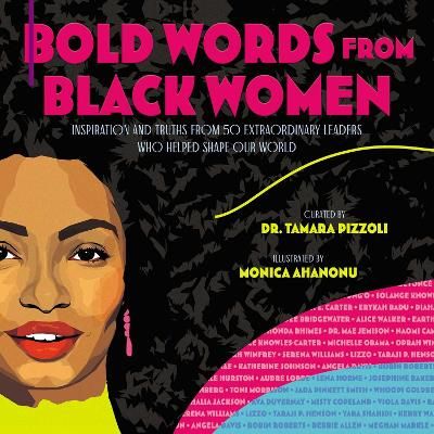 Picture of Bold Words from Black Women: Inspiration and Truths from 50 Extraordinary Leaders Who Helped Shape Our World