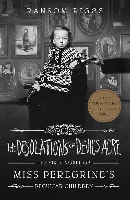 Picture of The Desolations of Devil's Acre: Miss Peregrine's Peculiar Children