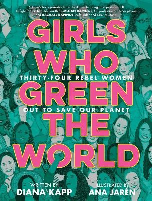 Picture of Girls Who Green the World: 34 Rebel Women Out to Save Our Planet