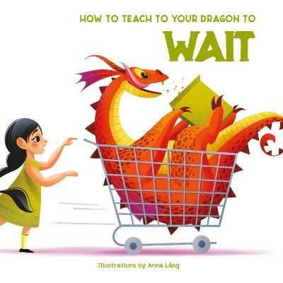 Picture of How to Teach Your Dragon to Say Wait