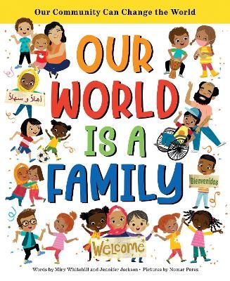 Picture of Our World Is a Family: Our Community Can Change the World