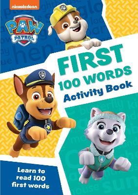 Picture of Paw Patrol - PAW Patrol First 100 Words Activity Book: Get ready for school with Paw Patrol