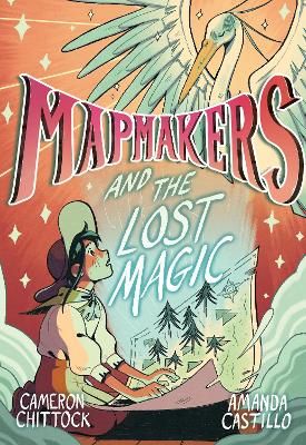 Picture of Mapmakers and the Lost Magic: A Graphic Novel