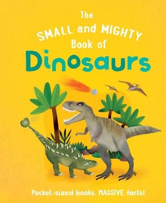 Picture of The Small and Mighty Book of Dinosaurs