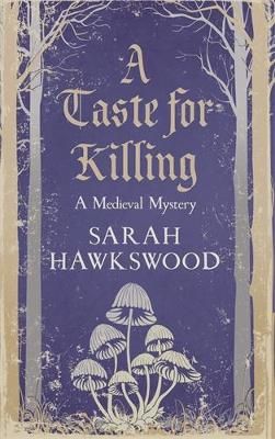 Picture of A Taste for Killing: The intriguing mediaeval mystery series