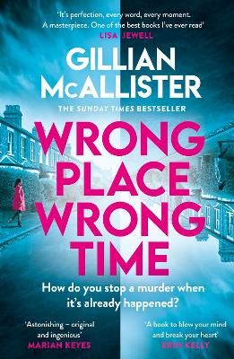 Picture of Wrong Place Wrong Time: Can you stop a murder after it's already happened? THE SUNDAY TIMES BESTSELLER