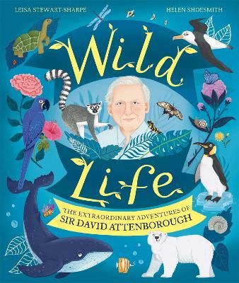 Picture of Wild Life: The Extraordinary Adventures of Sir David Attenborough