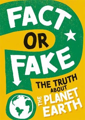 Picture of Fact or Fake?: The Truth About Planet Earth