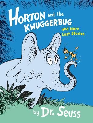 Picture of Horton and the Kwuggerbug and More Lost Stories