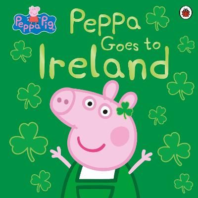 Picture of Peppa Pig: Peppa Goes to Ireland