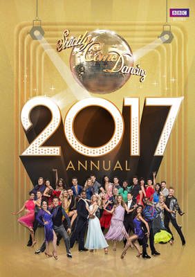 Picture of Official Strictly Come Dancing Annual 2017: The Official Companion to the Hit BBC Series