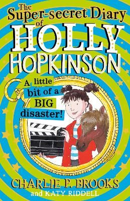 Picture of The Super-Secret Diary of Holly Hopkinson: A Little Bit of a Big Disaster (Holly Hopkinson, Book 2)