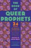 Picture of The Book of Queer Prophets: 24 Writers on Sexuality and Religion