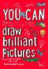 Picture of You can draw brilliant pictures